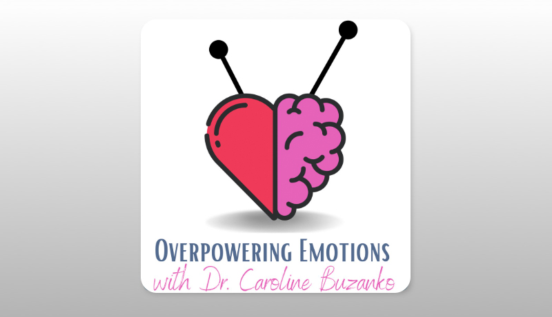 Overpowering Emotions Podcast
