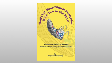 Don't Let Your Digital Footprint Kick You in the Butt